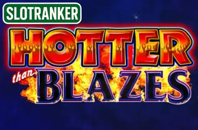 Hotter than Blazes
