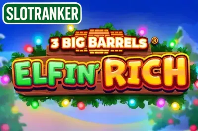 3 Big Barrels Elfin' Rich