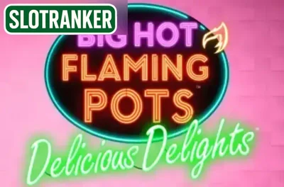 Big Hot Flaming Pots Delicious Delights