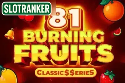 Burning Fruits 81: Classics Series
