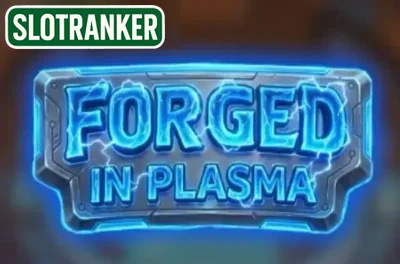 Forged in Plasma