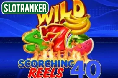 Scorching Reels 40