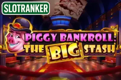 Piggy Bankroll: The Big Stash