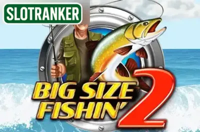 Big Size Fishin' 2