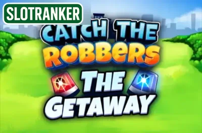 Catch The Robbers The Getaway