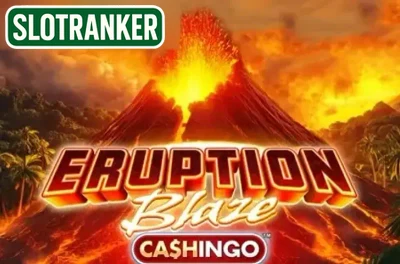 Eruption Blaze CASHINGO