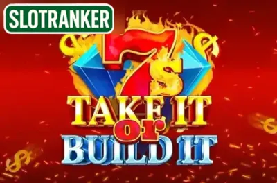 7s Take It or Build It
