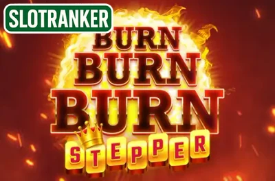 Burn Burn Burn Stepper