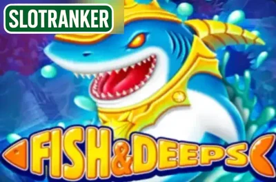 Fish &amp; Deeps